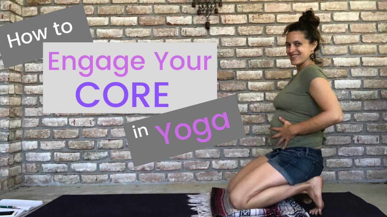 How to Engage Your Core in Yoga