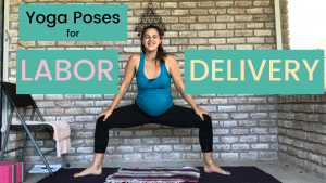 yoga poses for labor and delivery